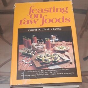 Feasting on Raw Foods Cookbook by Charles Gerras - Orange Cover